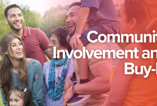 The Importance of Community Involvement and Buy-In: How to Implement It?